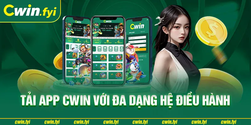 Hướng dẫn tải app Cwin nhanh chóng, tiện lợi cho người chơi